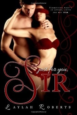Just For You, Sir (Doms of Decadence 1) by Laylah Roberts