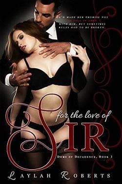 For The Love Of Sir (Doms of Decadence 3) by Laylah Roberts