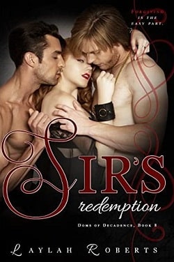 Sir's Redemption (Doms of Decadence 8) by Laylah Roberts