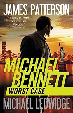 Worst Case (Michael Bennett 3) by James Patterson