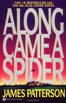 Along Came a Spider (Alex Cross 1) by James Patterson