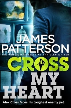 Cross My Heart (Alex Cross 21) by James Patterson