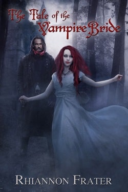 The Tale Of The Vampire Bride (Vampire Bride 1) by Rhiannon Frater
