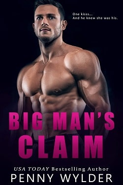 Big Man's Claim (Big Men Big Hearts 2) by Penny Wylder