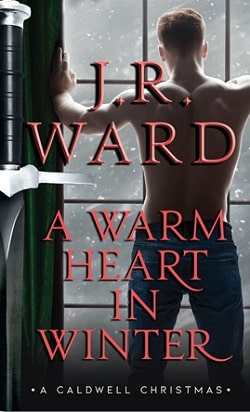 A Warm Heart in Winter (Black Dagger Brotherhood 18.50) by J.R. Ward