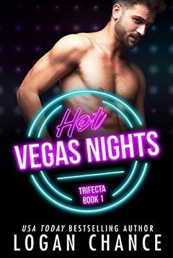 Hot Vegas Nights (The Trifecta 1) by Logan Chance