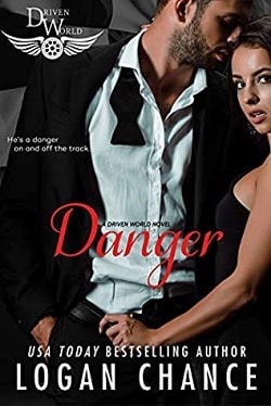 Danger (The Driven World) by Logan Chance