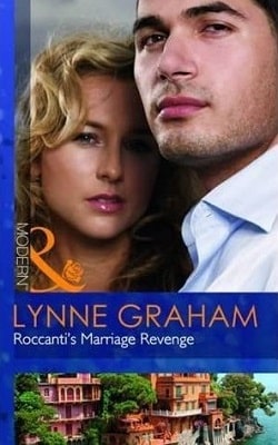 Roccanti's Marriage Revenge (Marriage by Command 1) by Lynne Graham