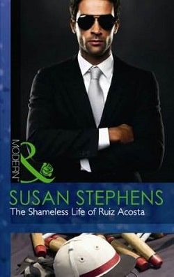 The Shameless Life of Ruiz Acosta by Susan Stephens