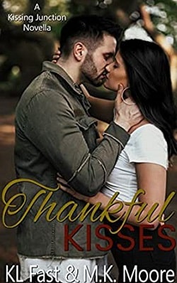 Thankful Kisses (Kissing Junction, TX 2) by K.L. Fast, M.K. Moore