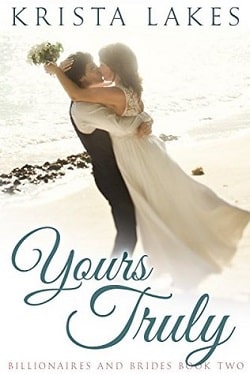 Yours Truly (Billionaires and Brides 2) by Krista Lakes
