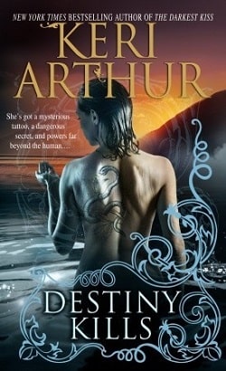 Destiny Kills (Myth and Magic 1) by Keri Arthur