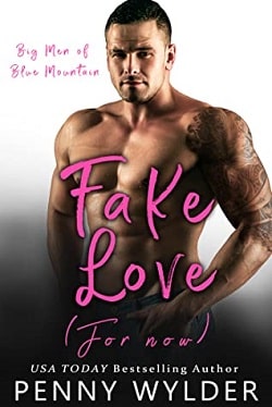 Fake Love - For Now (Big Men of Blue Mountain 3) by Penny Wylder