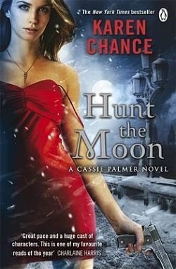 Hunt the Moon (Cassandra Palmer 5) by Karen Chance