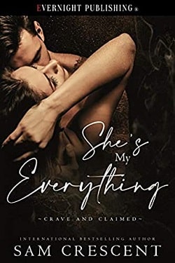 She's My Everything (Crave and Claimed 1) by Sam Crescent