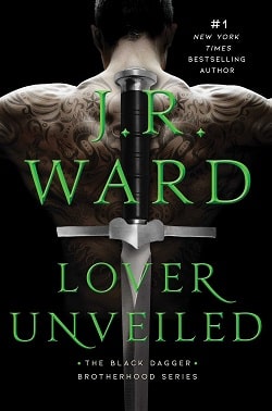 Lover Unveiled (Black Dagger Brotherhood 19) by J.R. Ward