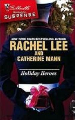 Holiday Heroes (Wingmen Warriors 13) by Catherine Mann