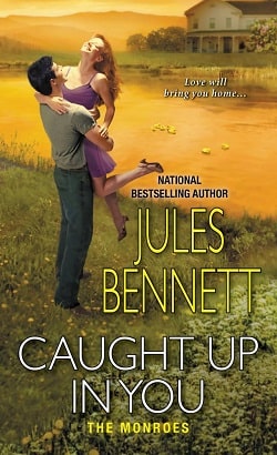 Caught Up In You (The Monroes 2) by Jules Bennett