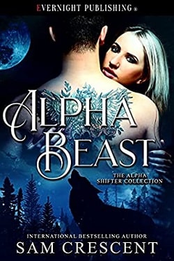 Alpha Beast (The Alpha Shifter Collection) by Sam Crescent