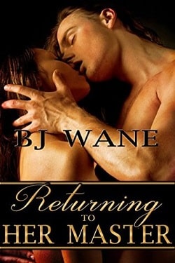 Returning to Her Master by B.J. Wane