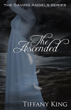 The Ascended (The Saving Angels 3) by Tiffany King