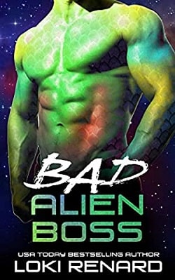 Bad Alien Boss (Royal Aliens 6) by Loki Renard