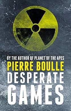 Desperate Games by Pierre Boulle