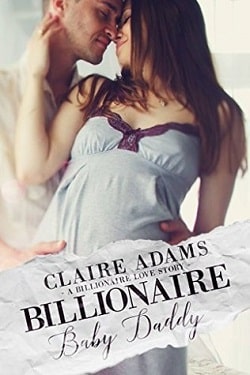 Billionaire Baby Daddy by Claire Adams