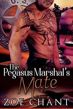 The Pegasus Marshal's Mate (U.S. Marshal Shifters 2) by Zoe Chant