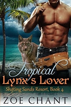 Tropical Lynx's Lover (Shifting Sands Resort 4) by Zoe Chant