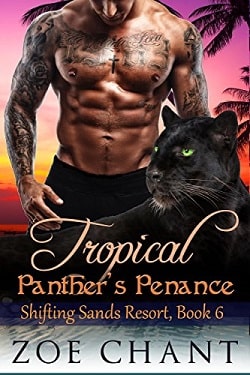 Tropical Panther's Penance (Shifting Sands Resort 6) by Zoe Chant