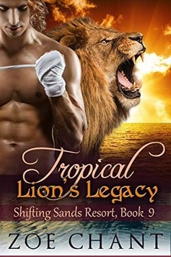 Tropical Lion's Legacy (Shifting Sands Resort 9) by Zoe Chant