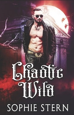 Chaotic Wild: A Vampire Romance by Sophie Stern