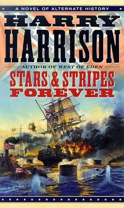 Stars and Stripes Forever (Stars and Stripes 1) by Harry Harrison