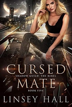 Cursed Mate (Shadow Guild: The Rebel 5) by Linsey Hall
