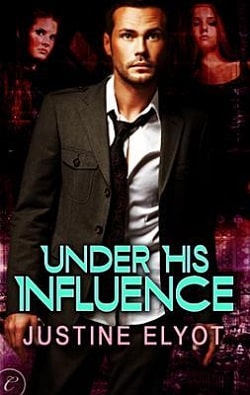 Under His Influence by Justine Elyot