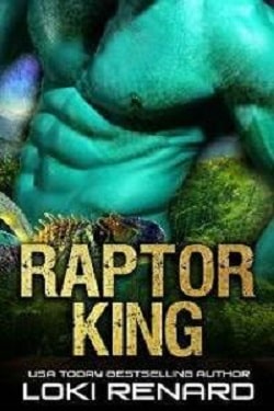 Raptor King (Alien Beast Kings 1) by Loki Renard