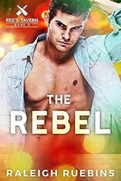 The Rebel (Red's Tavern 2) by Raleigh Ruebins