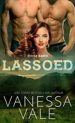 Lassoed (Steele Ranch 5) by Vanessa Vale