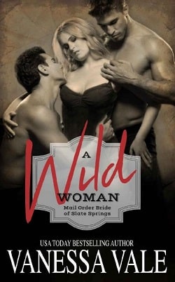 A Wild Woman (Mail Order Bride of Slate Springs 2) by Vanessa Vale