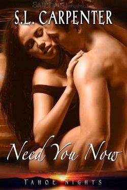 Need You Now ( Tahoe Nights 3) by S.L. Carpenter