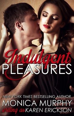 Indulgent Pleasures by Karen Erickson