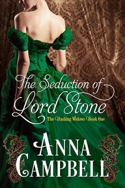 The Seduction of Lord Stone (Dashing Widows 1) by Anna Campbell