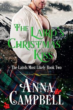 The Laird’s Christmas Kiss (The Lairds Most Likely 2) by Anna Campbell