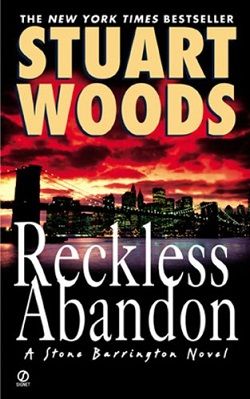 Reckless Abandon (Stone Barrington 10) by Stuart Woods