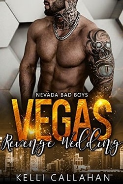 Vegas Revenge Wedding (Nevada Bad Boys 2) by Kelli Callahan