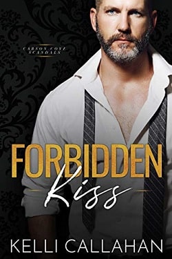 Forbidden Kiss (Carson Cove Scandals 1) by Kelli Callahan