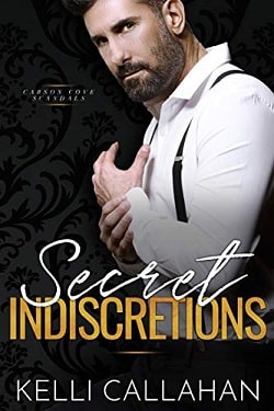 Secret Indiscretions (Carson Cove Scandals 2) by Kelli Callahan