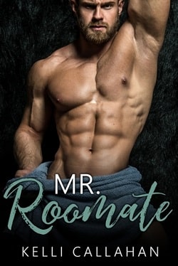 Mr. Roommate: Single Dad & Virgin Romance by Kelli Callahan