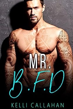 Mr. B.F.D. by Kelli Callahan